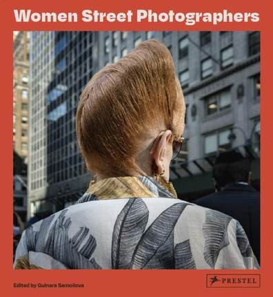 现货 Women Street Photographers 女性街头摄影师 探索100位当代女性摄影师作品画册背后经历艺