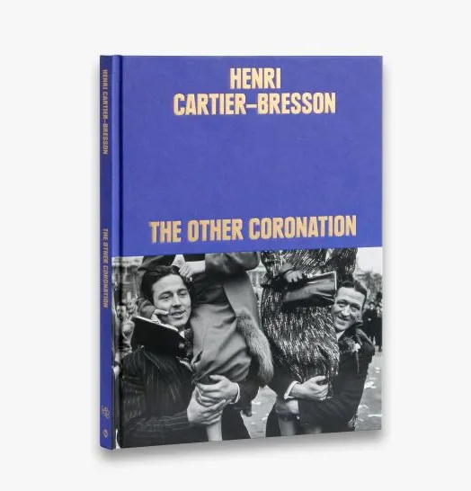 预售 布列松摄影集 Henri Cartier-Bresson: the other coronation 另一场加冕礼
