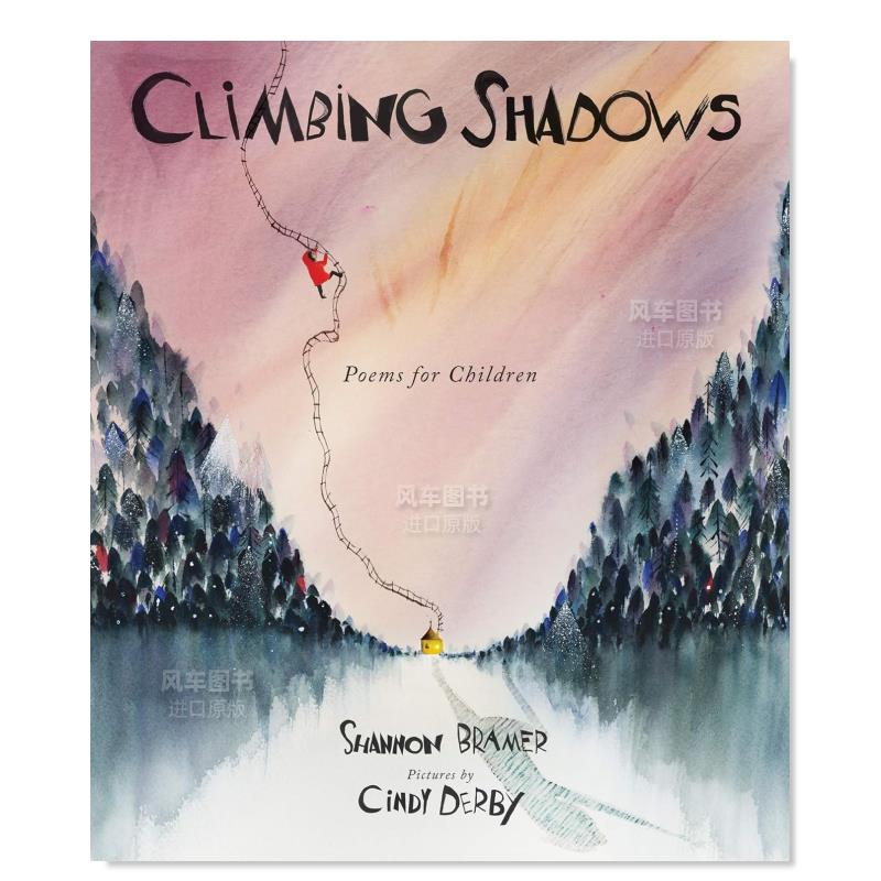 【现货】Climbing Shadows: Poems for Children，在阴影中向上攀爬：儿童诗歌集英文儿童绘